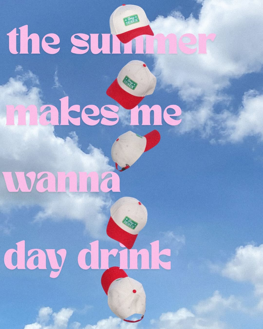The summer makes me wanna day drink — Brim Bar hats in the sky